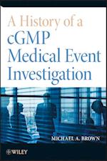 History of a cGMP Medical Event Investigation