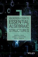 Introduction to Essential Algebraic Structures