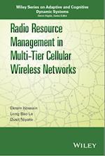 Radio Resource Management in Multi–Tier Cellular Wireless Networks