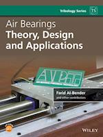 Air Bearings – Theory, Design and Applications