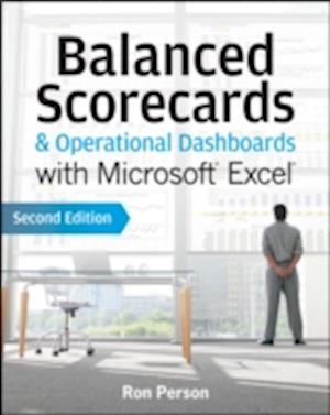 Balanced Scorecards & Operational Dashboards with Microsoft Excel Second Edition