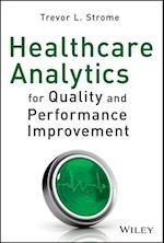 Healthcare Analytics for Quality and Performance Improvement