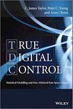 True Digital Control – Statistical Modelling and Non–Minimal State Space Design