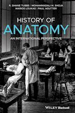 History of Anatomy – An International Perspective