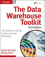 The Data Warehouse Toolkit, Third Edition – The Definitive Guide to Dimensional Modeling