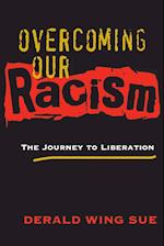 Overcoming Our Racism – The Journey to Liberation