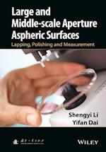 Large and Middle–scale Aperture Aspheric Surfaces – Lapping, Polishing and Measurement