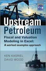 Upstream Petroleum Fiscal and Valuation Modeling in Excel