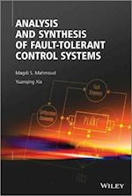 Analysis and Synthesis of Fault–Tolerant Control Systems