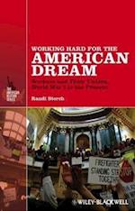 Working Hard for the American Dream – Workers and Their Unions, World War I to the Present