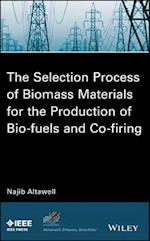 The Selection Process of Biomass Materials for the  Production of Bio–fuels and Co–firing