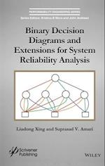Binary Decision Diagrams and Extensions for System Reliability Analysis