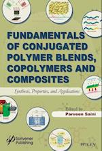 Fundamentals of Conjugated Polymer Blends, Copolymers and Composites – Synthesis, Properties and Applications