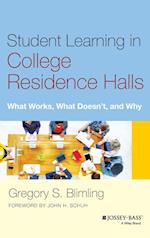 Student Learning in College Residence Halls – What  Works, What Doesn't, and Why