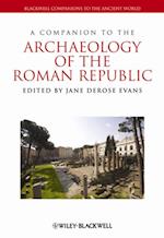 Companion to the Archaeology of the Roman Republic