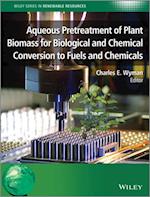 Aqueous Pretreatment of Plant Biomass for Biological and Chemical Conversion to Fuels and Chemicals