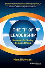 The I of Leadership – Strategies for Seeing, Being and Doing