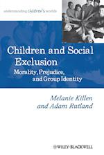 Children and Social Exclusion – Morality, Prejudice, and Group Identity