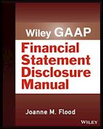 Wiley GAAP – Financial Statement Disclosures Manual