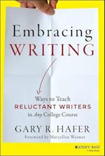 Embracing Writing – Ways to Teach Reluctant Writers in Any College Course