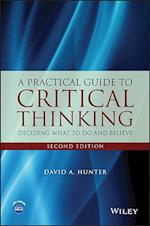A Practical Guide to Critical Thinking – Deciding What to Do and Believe 2e
