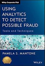 Using Analytics to Detect Possible Fraud – Tools and Techniques