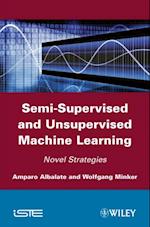 Semi-Supervised and Unsupervised Machine Learning