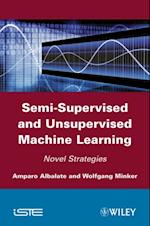 Semi-Supervised and Unsupervised Machine Learning