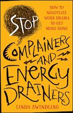 Stop Complainers and Energy Drainers