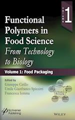 Functional Polymers in Food Science – From Technology to Biology. Volume 1 – Food Packaging