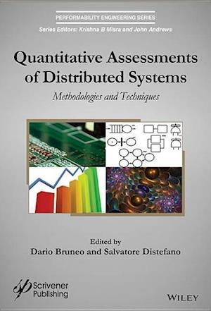 Quantitative Assessments of Distributed Systems – Methodologies and Techniques