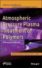 Atmospheric Pressure Plasma Treatment of Polymers – Relevance to Adhesion