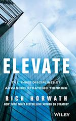 Elevate – The Three Disciplines of Advanced Strategic Thinking