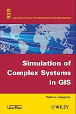 Simulation of Complex Systems in GIS
