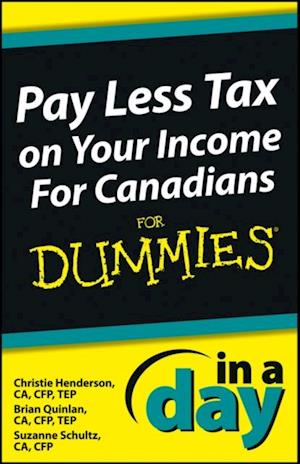 Pay Less Tax on Your Income In a Day For Canadians For Dummies