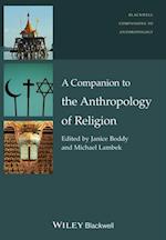 Companion to the Anthropology of Religion