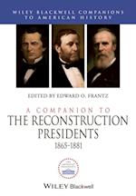 Companion to the Reconstruction Presidents, 1865 - 1881