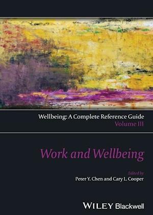 Work and Wellbeing – Wellbeing – A Complete Reference Guide Vol 3