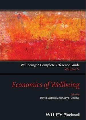 Economics of Wellbeing – Wellbeing – A Complete Reference Guide, Vol 5