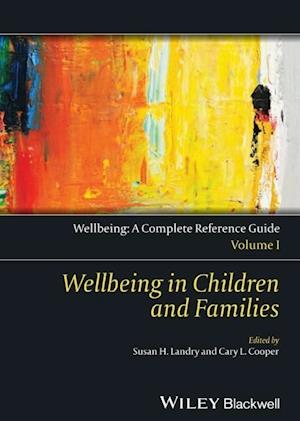 Wellbeing in Children and Families – Wellbeing – A  Complete Reference Guide, Vol 1