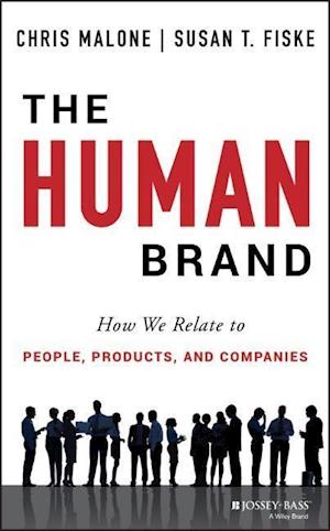 The Human Brand – How We Relate to People, Products, and Companies