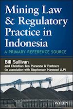 Mining Law and Regulatory Practice in Indonesia