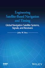 Engineering Satellite-Based Navigation and Timing