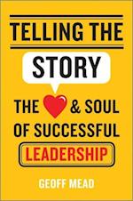 Telling the Story – The Heart and Soul of Successful Leadership