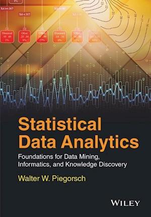 Statistical Data Analytics –  Foundations for Data  Mining, Informatics, and Knowledge Discovery