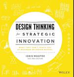 Design Thinking for Strategic Innovation