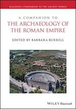 A Companion to the Archaeology of the Roman Empire, 2 Volume Set