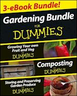 Gardening For Dummies Three e-book Bundle: Growing Your Own Fruit and Veg For Dummies, Composting For Dummies and Storing and Preserving Garden Produce For Dummies
