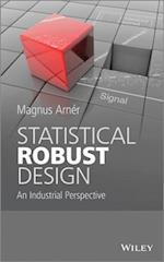 Statistical Robust Design – An Industrial Perspective