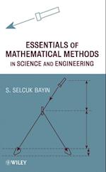 Essentials of Mathematical Methods in Science and Engineering